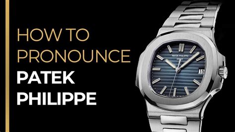 patek philippe pronounciation|how to pronounce longines brand.